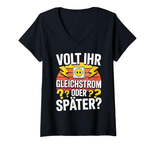 Damen Volt Ihr Gleichstrom Oder Später Humor Elektriker T-Shirt mit V-Ausschnitt Damen Volt Ihr Gleichstrom Oder Später Humor Elektriker T-Shirt mit V-Ausschnitt von Elektrizität Spannung Humor Witz Spruch