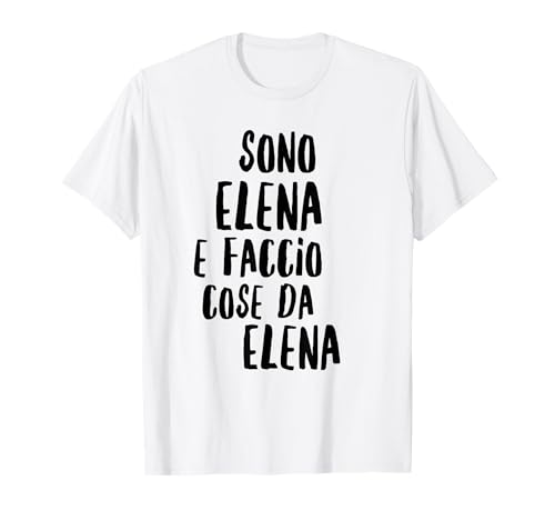 Elena T-Shirt mit lustigem Text für Damen und Mädchen T-Shirt Elena T-Shirt mit lustigem Text für Damen und Mädchen T-Shirt von Elena Che Fa Cose Testo Divertente