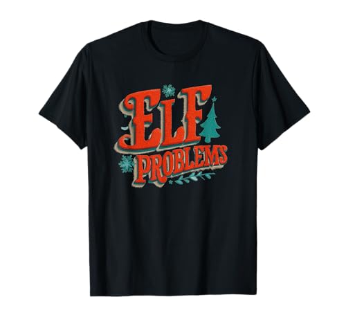 Cool Elf Problems Sprechemblem für Erwachsene und Kinder T-Shirt Cool Elf Problems Sprechemblem für Erwachsene und Kinder T-Shirt von Elf Problems Outfit