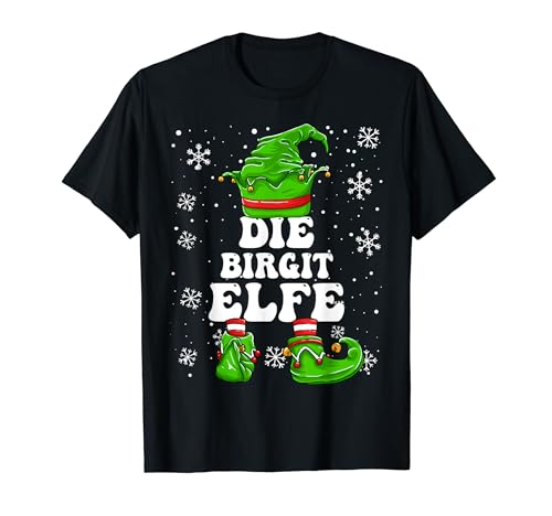 Weihnachten Elf Vorname Birgit Elfe Damen Mädchen T-Shirt von Elf Weihnachten Geschenke Im Elf Familien Outfit