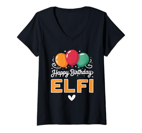 Damen Alles Gute zum Geburtstag Spruch Elfi T-Shirt mit V-Ausschnitt Damen Alles Gute zum Geburtstag Spruch Elfi T-Shirt mit V-Ausschnitt von Elfi Name Spruch für Geburtstag
