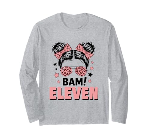 11. Geburtstag Mädchen Messy Bun Bäm! Elf Jahre Alt Langarmshirt von Elfter Geburtstag & 11. Geburtstag Design