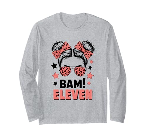 11. Geburtstag Mädchen Messy Bun Bäm! Elf Jahre Alt Langarmshirt von Elfter Geburtstag & 11. Geburtstag Design