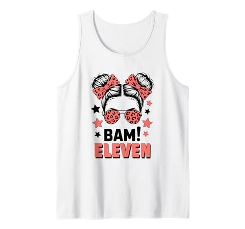 11. Geburtstag Mädchen Messy Bun Bäm! Elf Jahre Alt Tank Top 11. Geburtstag Mädchen Messy Bun Bäm! Elf Jahre Alt Tank Top von Elfter Geburtstag & 11. Geburtstag Design