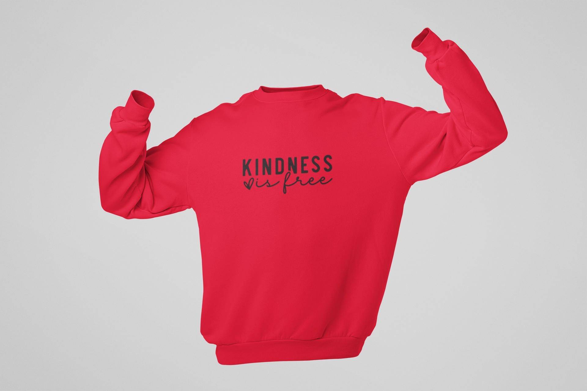 Kindness Is Free Sweatshirt Kindness Is Free Sweatshirt von ElifashionVonEli