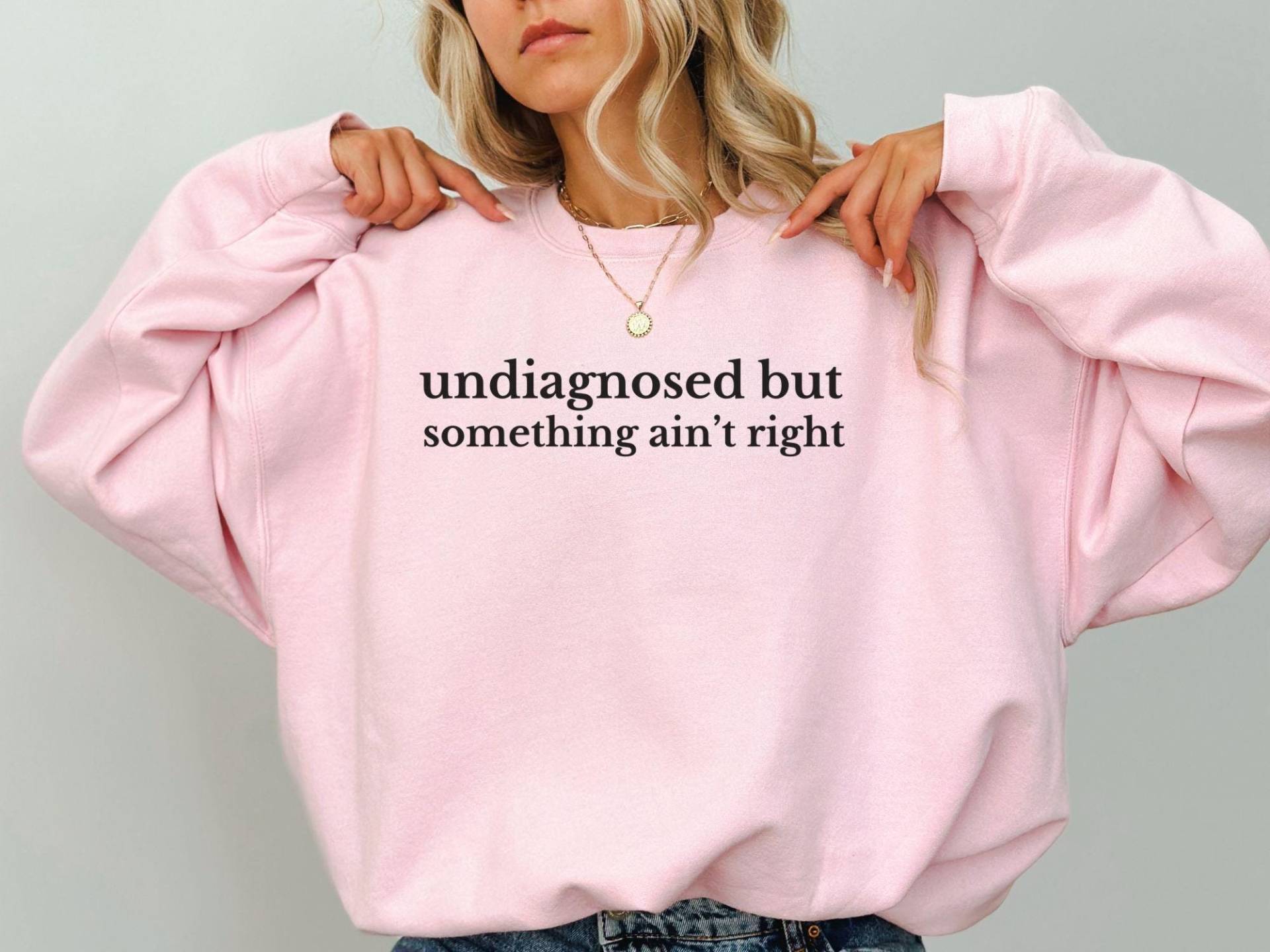 Undiagnosed But Something Ain't Right Sweatshirt, Mental Health Sweater, Chronic Illness Pullover Undiagnosed But Something Ain't Right Sweatshirt, Mental Health Sweater, Chronic Illness Pullover von EllenPlnts
