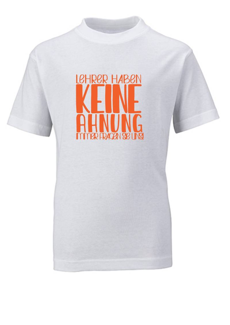 Lehrer Haben Keine Ahnung - Immer Fragen Sie Uns T-Shirt Mit Lustigem Spruch von EllyandJonny