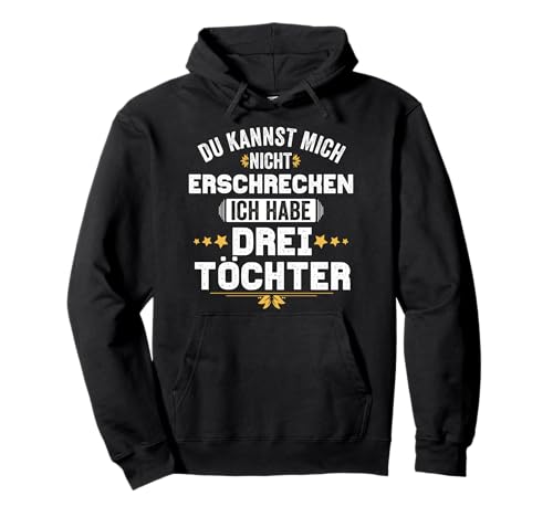 Papa Mama Tochter I Spruch Lustig Vater Mutter 3 Töchter Pullover Hoodie von Eltern Drei Töchter Motiv als Witziges Geschenk