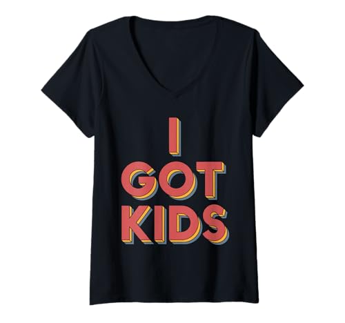 Damen I Got Kids Retro 3D Typografie Lustiger Eltern Humor Familie T-Shirt mit V-Ausschnitt Damen I Got Kids Retro 3D Typografie Lustiger Eltern Humor Familie T-Shirt mit V-Ausschnitt von Eltern Stolz I Got Kids Vintage Spruch Humor