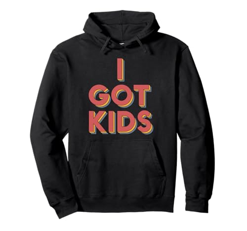 I Got Kids Retro 3D Typografie Lustiger Eltern Humor Familie Pullover Hoodie I Got Kids Retro 3D Typografie Lustiger Eltern Humor Familie Pullover Hoodie von Eltern Stolz I Got Kids Vintage Spruch Humor