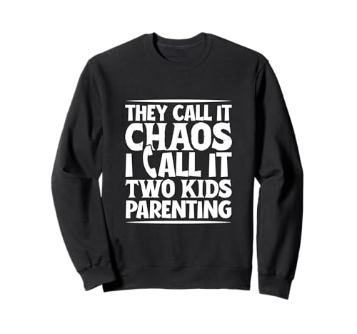 Chaos Koordinator - zwei Kinder Sweatshirt Chaos Koordinator - zwei Kinder Sweatshirt von Eltern mit Kindern Designs