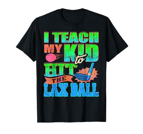 Ich Bringe Meinem Kind Lacrosse Stolz Bei T-Shirt Ich Bringe Meinem Kind Lacrosse Stolz Bei T-Shirt von Elterntrainer Und Sportförderer