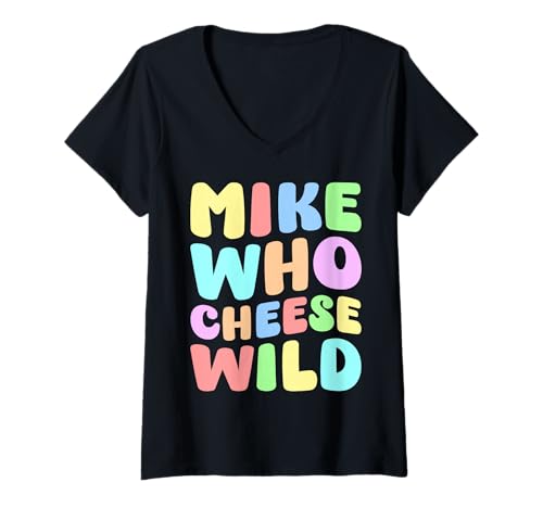 Damen Mike Who Cheese Wild Edgy Adult Humor Unappropriate Funny T-Shirt mit V-Ausschnitt Damen Mike Who Cheese Wild Edgy Adult Humor Unappropriate Funny T-Shirt mit V-Ausschnitt von Embarrassing Jokes Sarcastic Wordplay Gag Gifts