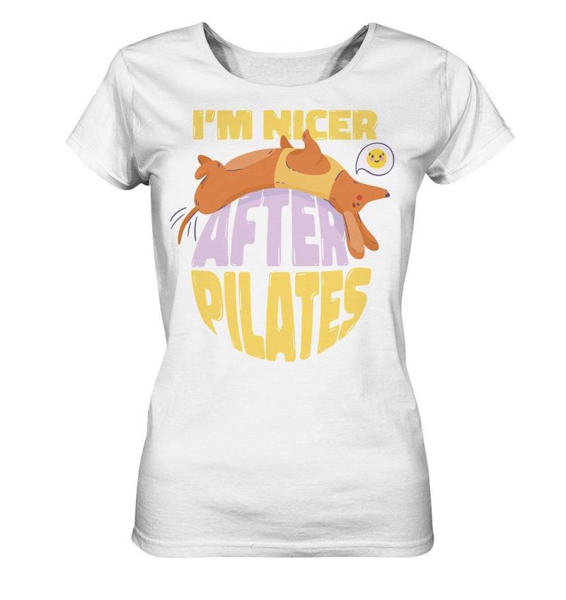 Pilates Geschenk/Shirt Mit Dem Spruch " Im Nicer After " Hund in Pose - Ladies Organic Pilates Geschenk/Shirt Mit Dem Spruch " Im Nicer After " Hund in Pose - Ladies Organic von EmbraceYourDream