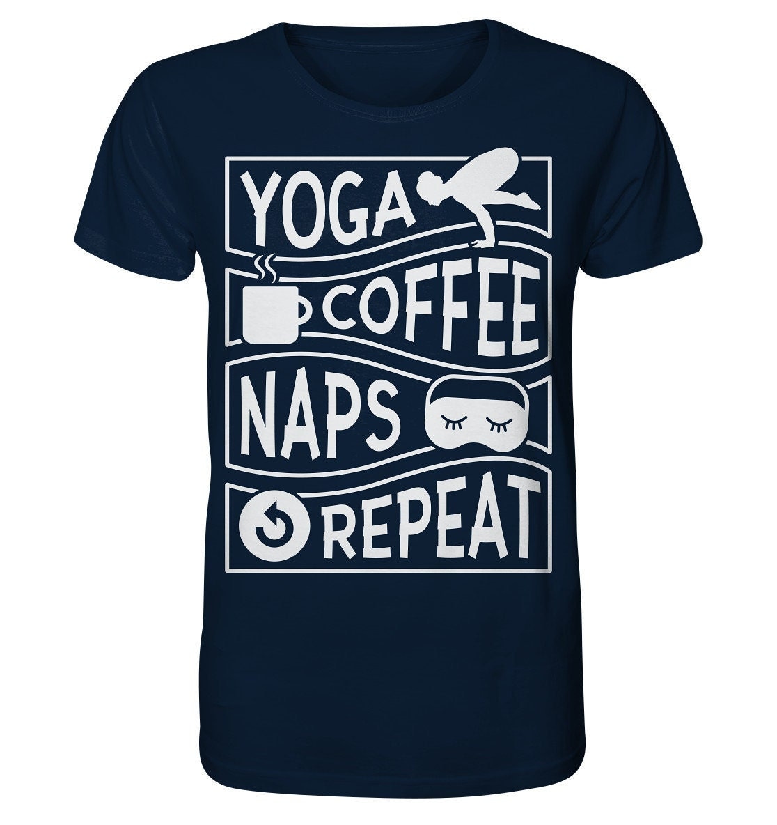 Yoga Coffee Naps Repeat - Organic Shirt von EmbraceYourDream