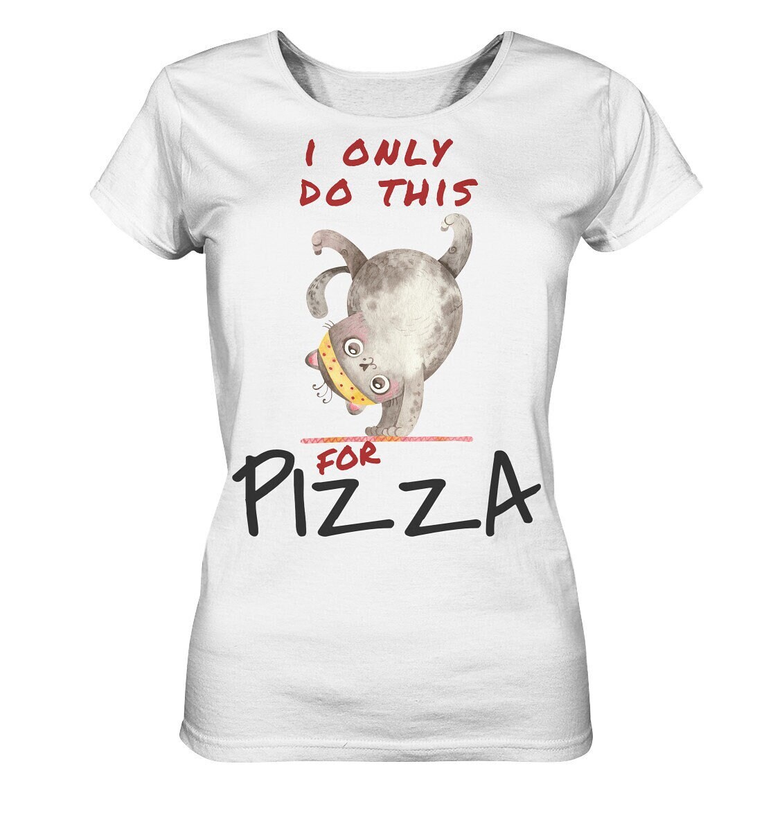 Yoga Geschenk/Lustiges Shirt Mit Dem Spruch " I Only Do This For Pizza Motivation Katze Macht Ladies Organic von EmbraceYourDream