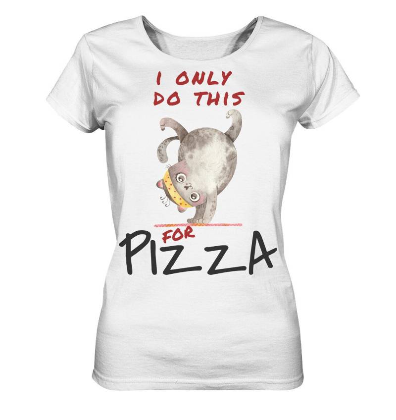 Yoga Geschenk/Lustiges Shirt Mit Dem Spruch " I Only Do This For Pizza Motivation Katze Macht Ladies Organic Yoga Geschenk/Lustiges Shirt Mit Dem Spruch " I Only Do This For Pizza Motivation Katze Macht Ladies Organic von EmbraceYourDream