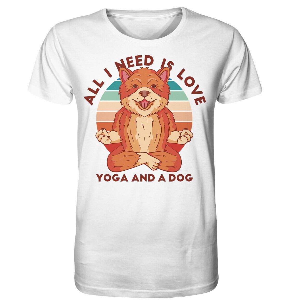 Yoga Geschenk/Shirt Mit Dem Spruch " All I Need Is Love & A Dog " Hund in Pose - Organic von EmbraceYourDream