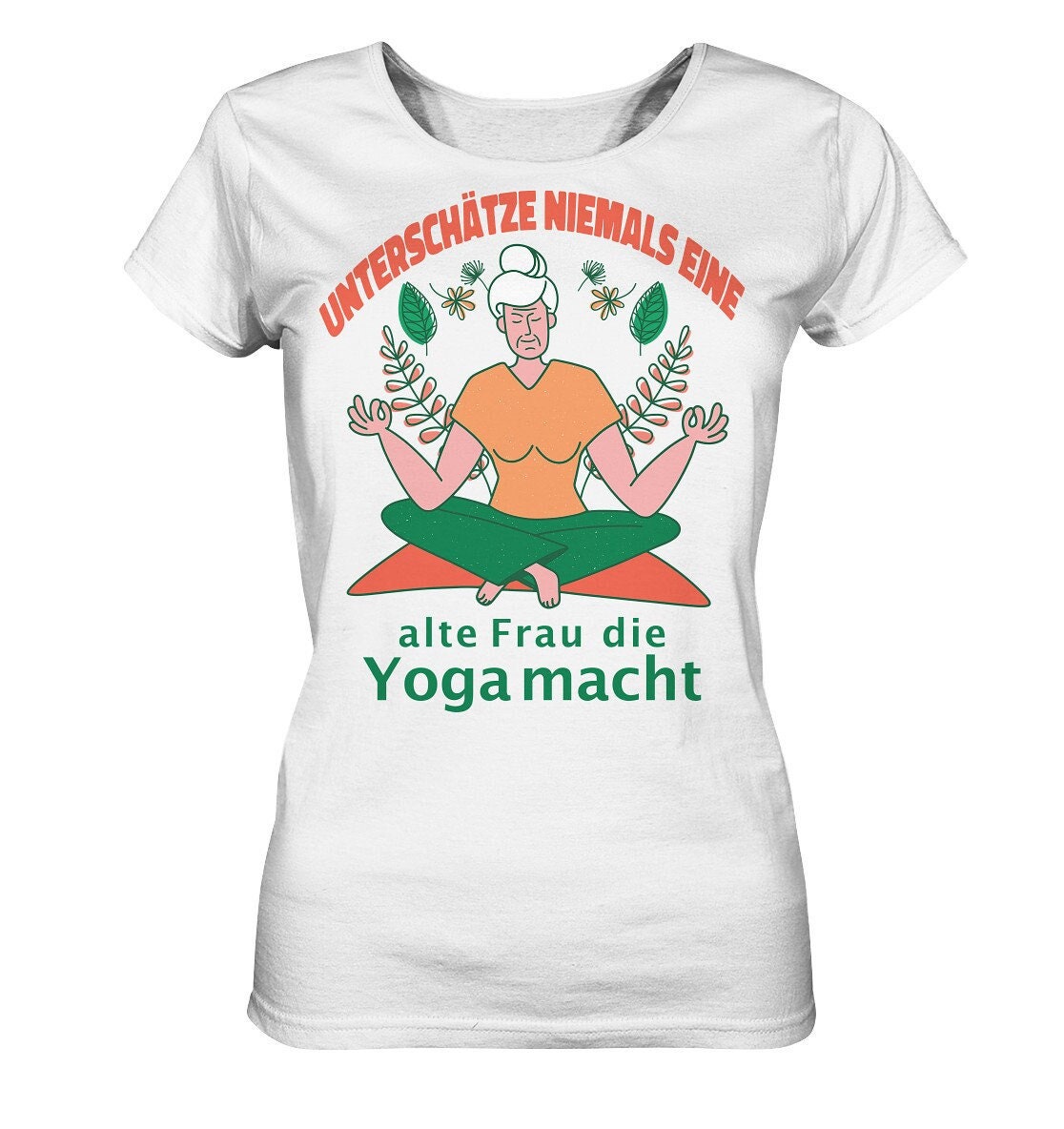 Yoga Geschenk/Shirt Mit Dem Spruch " Unterschätze Niemals Eine Alte Frau Die Macht Alte in Yogapose Ladies Organic von EmbraceYourDream