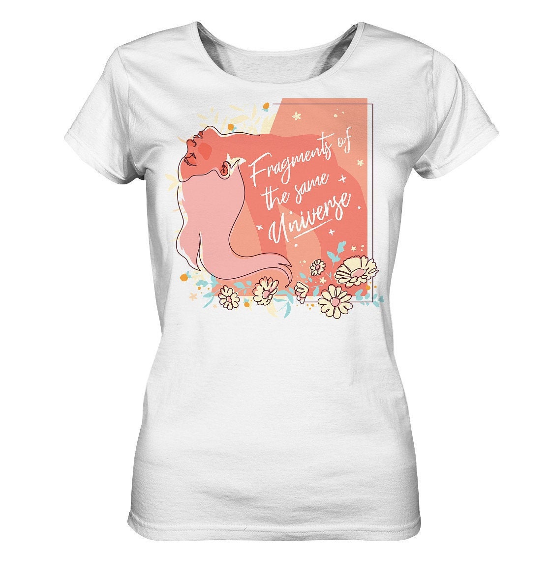 statement Spruch " Fragments Of The Same Universe/Self Love Selbstliebe Mental Health Mentale Gesundheit - Ladies Organic Shirt von EmbraceYourDream