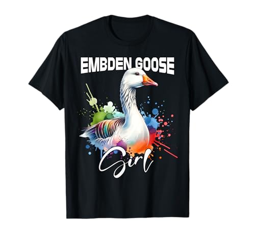 Emdener Gans Embden Goose Mädchen Emdengans T-Shirt Emdener Gans Embden Goose Mädchen Emdengans T-Shirt von Emdengans Designs Damen