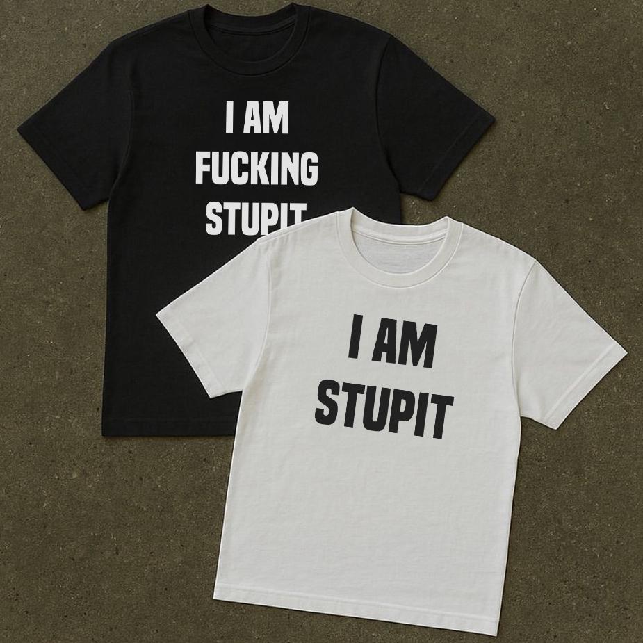 I Am Stupit Shirt I Am Stupit Shirt von EmetixAT