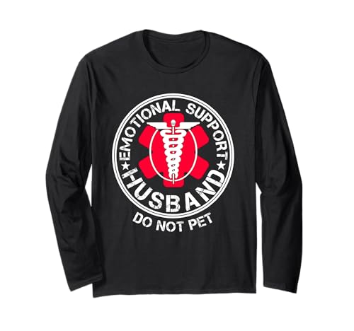 Emotionale Unterstützung Ehemann Streichle keine lustigen Männer, die Humor sagen Langarmshirt von Emotional Support Husband Do Not Pet Funny Humor