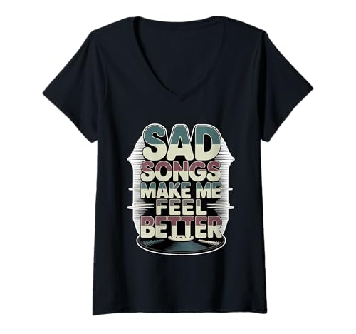 Damen Sad Songs Make Me Feel Better Musik -Moodtherapie - T-Shirt mit V-Ausschnitt Damen Sad Songs Make Me Feel Better Musik -Moodtherapie - T-Shirt mit V-Ausschnitt von Emotionale Wiedergabeliste Vibes