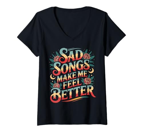 Damen Sad Songs Make Me Feel Better Musik -Moodtherapie - T-Shirt mit V-Ausschnitt von Emotionale Wiedergabeliste Vibes