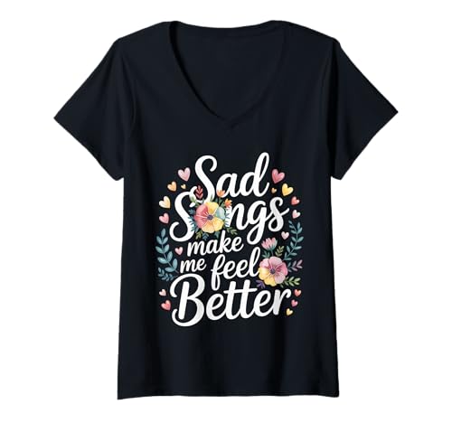 Damen Sad Songs Make Me Feel Better Musik -Moodtherapie - T-Shirt mit V-Ausschnitt von Emotionale Wiedergabeliste Vibes