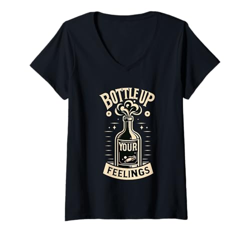 Damen Bottle Up Your Feelings Emotionsausdruck |- T-Shirt mit V-Ausschnitt Damen Bottle Up Your Feelings Emotionsausdruck |- T-Shirt mit V-Ausschnitt von Emotionaler Humor -Abfüllstimmung