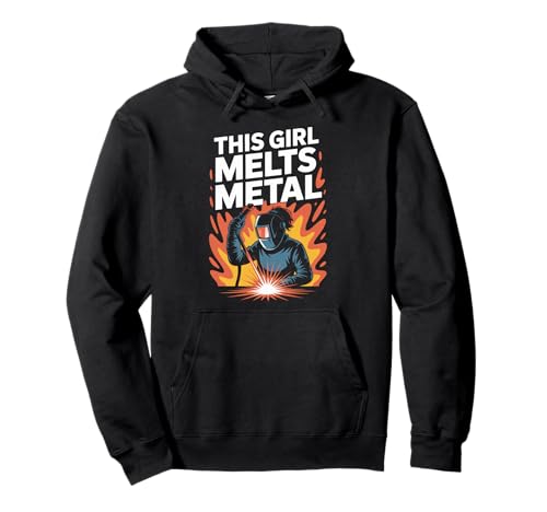 Dieses Mädchen schmilzt Metal Welding Pride Pullover Hoodie Dieses Mädchen schmilzt Metal Welding Pride Pullover Hoodie von Empowered Female Welding Icons