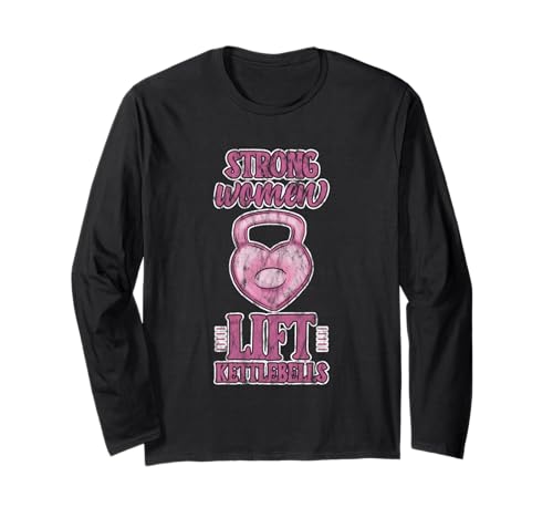 Strong Women Lift Kettlebells Female Workout Gym Langarmshirt Strong Women Lift Kettlebells Female Workout Gym Langarmshirt von Empowered Gym Exercise
