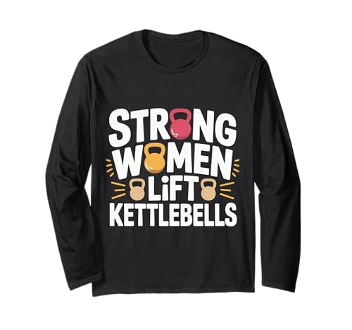 Strong Women Lift Kettlebells Female Workout Gym |- Langarmshirt von Empowered Gym Exercise