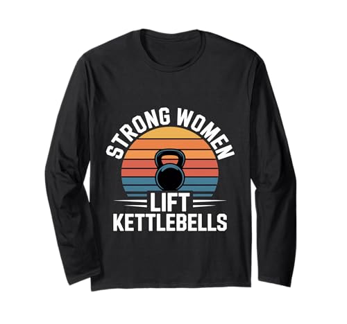 Strong Women Lift Kettlebells Female Workout Gym - Langarmshirt von Empowered Gym Exercise