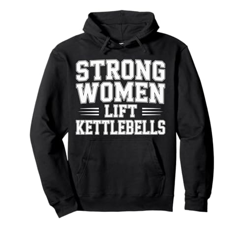 Strong Women Lift Kettlebells Female Workout Gym - Pullover Hoodie von Empowered Gym Exercise