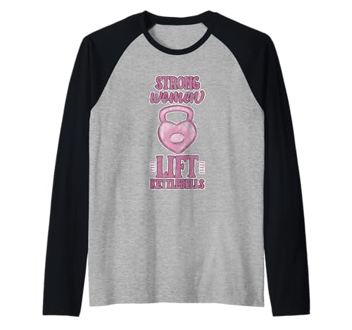 Strong Women Lift Kettlebells Female Workout Gym Raglan Strong Women Lift Kettlebells Female Workout Gym Raglan von Empowered Gym Exercise