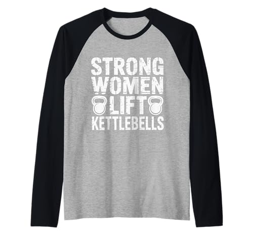 Strong Women Lift Kettlebells Female Workout Gym - Raglan von Empowered Gym Exercise