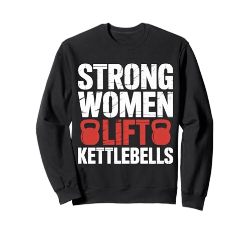 Strong Women Lift Kettlebells Female Workout Gym |- Sweatshirt Strong Women Lift Kettlebells Female Workout Gym |- Sweatshirt von Empowered Gym Exercise