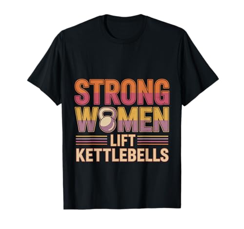 Strong Women Lift Kettlebells Female Workout Gym - T-Shirt Strong Women Lift Kettlebells Female Workout Gym - T-Shirt von Empowered Gym Exercise