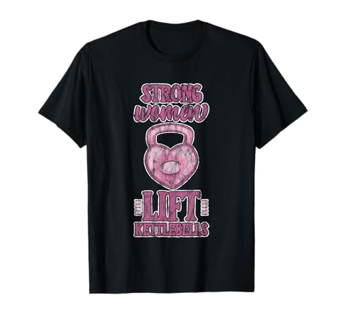 Strong Women Lift Kettlebells Female Workout Gym T-Shirt Strong Women Lift Kettlebells Female Workout Gym T-Shirt von Empowered Gym Exercise