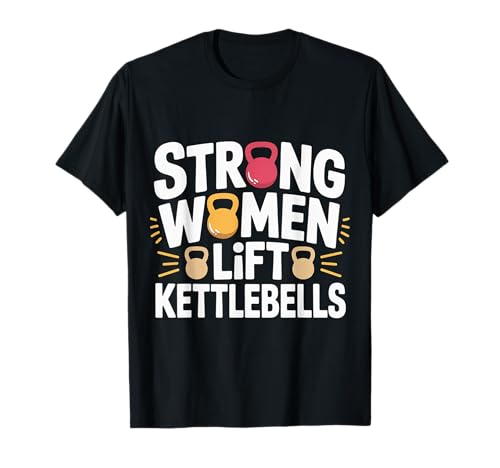 Strong Women Lift Kettlebells Female Workout Gym |-- T-Shirt Strong Women Lift Kettlebells Female Workout Gym |-- T-Shirt von Empowered Gym Exercise