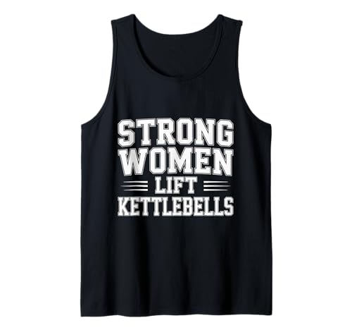 Strong Women Lift Kettlebells Female Workout Gym - Tank Top von Empowered Gym Exercise