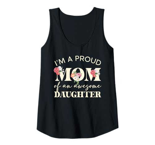 Damen Ich bin eine stolze Mutter einer großartigen Tochter Muttertag Tank Top von Empowered Mothers Inspirational Women Strength