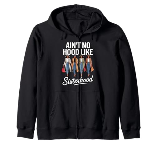 Lustig Ain't No Hood Like Sisterhood Spruch Witz Frauen Männer Kapuzenjacke von Empowered Women Black Pride Fashion Graphic