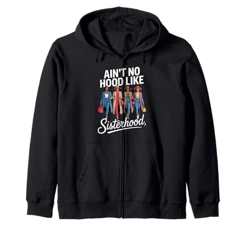 Lustig Ain't No Hood Like Sisterhood Spruch Witz Frauen Männer Kapuzenjacke von Empowered Women Black Pride Fashion Graphic