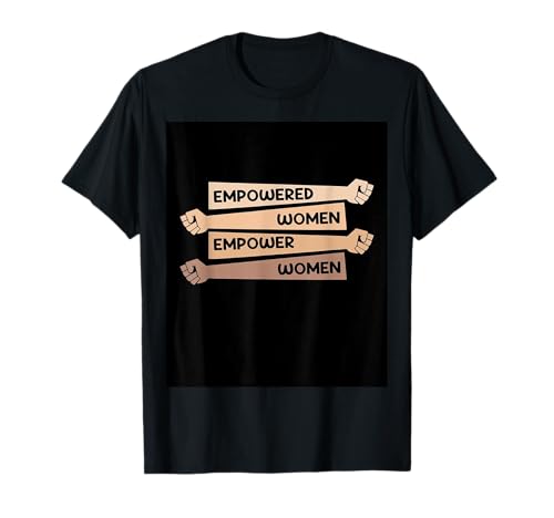 Empowered, Frauen Empower T-Shirt Empowered, Frauen Empower T-Shirt von Empowered Women Empower