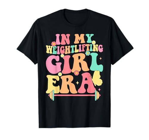 In My Weightlifting Girl Era Motivational T-Shirt von Empowered Women Fitness Strength Motivation