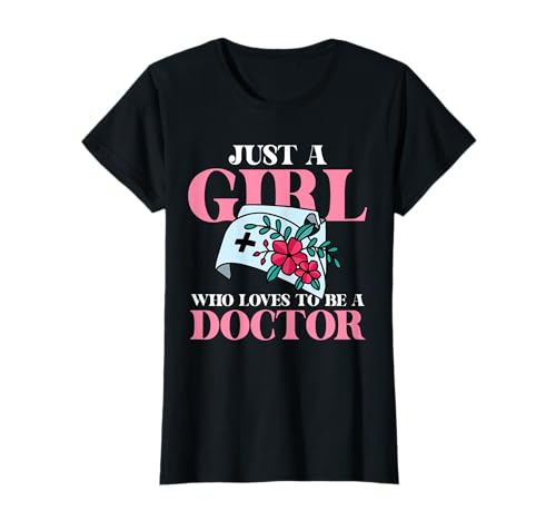 Nur ein Mädchen, das es liebt, Ärztin zu werden T-Shirt von Empowered Women Medical Heroes Inspiring