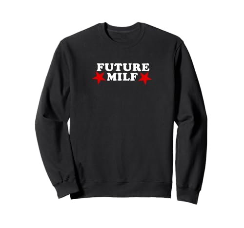 Future Milf Design für ermächtigte Frauen Sweatshirt von Empowered Women Unite for Future Generations